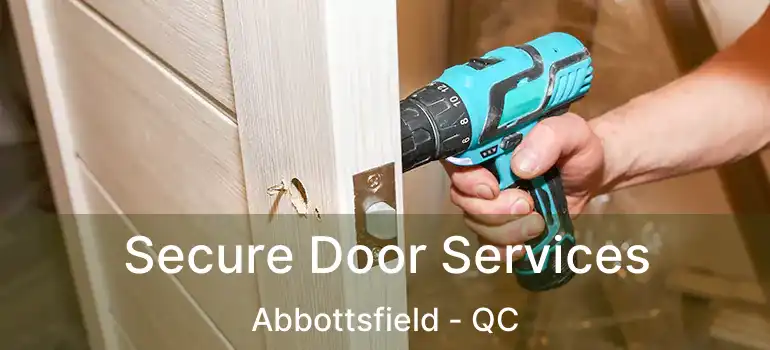  Secure Door Services Abbottsfield - QC