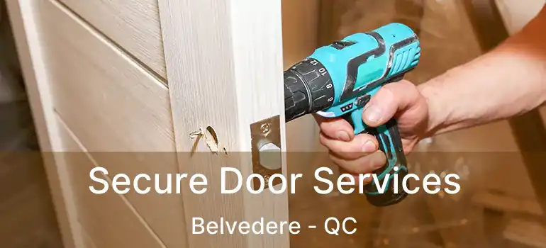  Secure Door Services Belvedere - QC