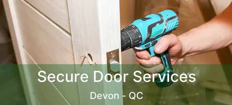  Secure Door Services Devon - QC