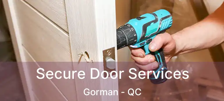  Secure Door Services Gorman - QC