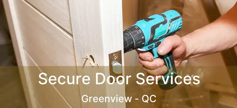  Secure Door Services Greenview - QC