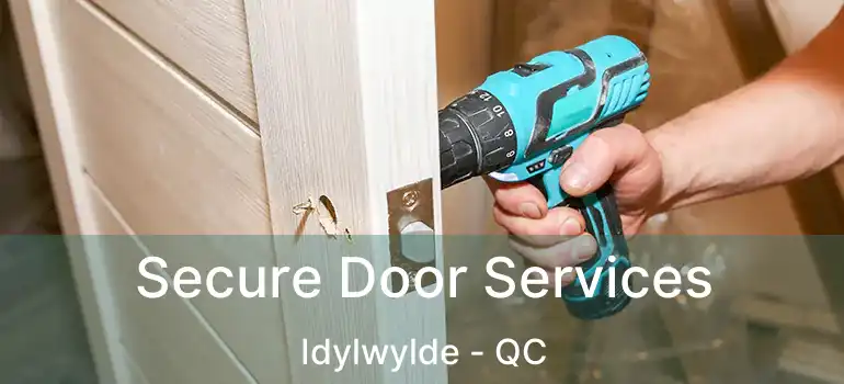  Secure Door Services Idylwylde - QC
