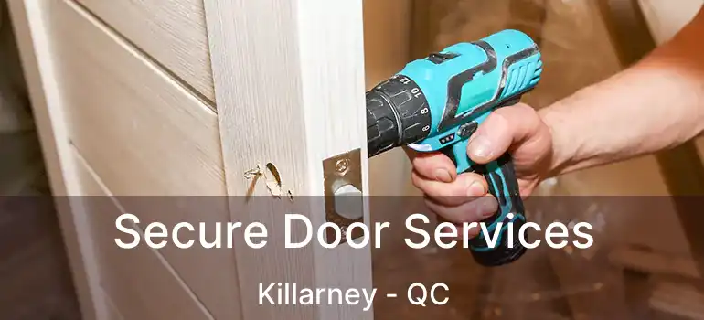  Secure Door Services Killarney - QC