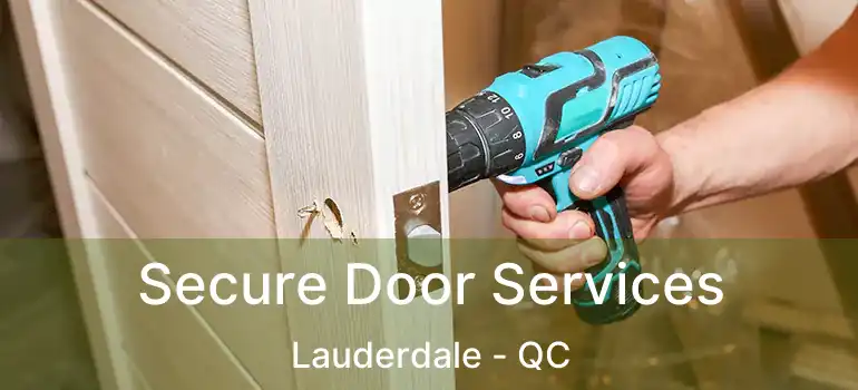  Secure Door Services Lauderdale - QC