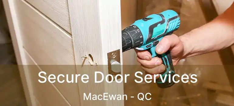  Secure Door Services MacEwan - QC