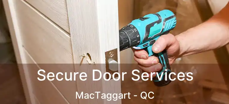  Secure Door Services MacTaggart - QC