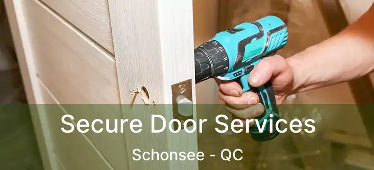  Secure Door Services Schonsee - QC