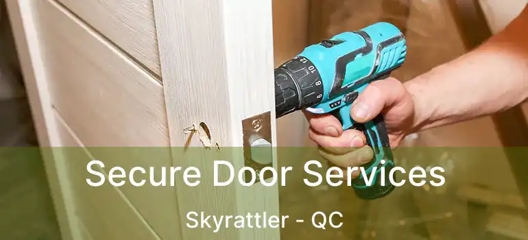  Secure Door Services Skyrattler - QC