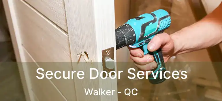  Secure Door Services Walker - QC