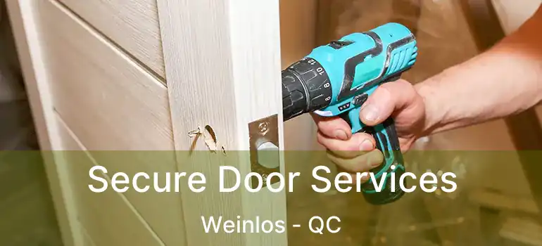  Secure Door Services Weinlos - QC