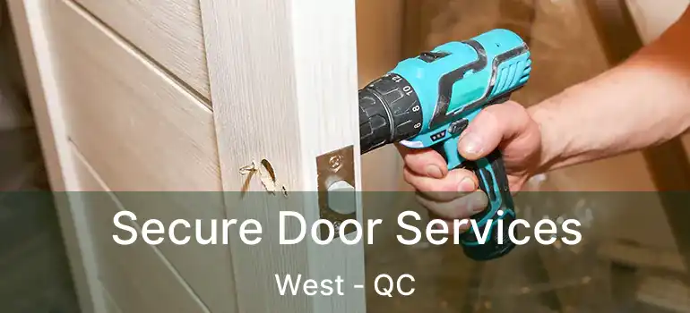  Secure Door Services West - QC