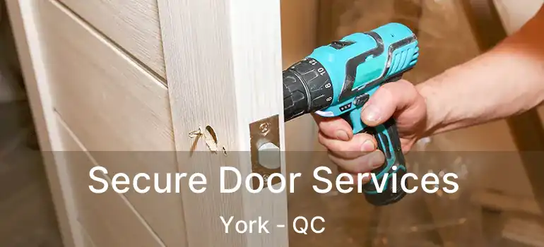 Secure Door Services York - QC