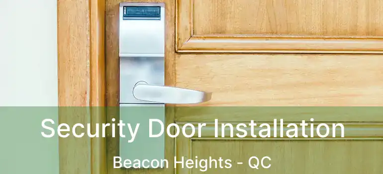  Security Door Installation Beacon Heights - QC