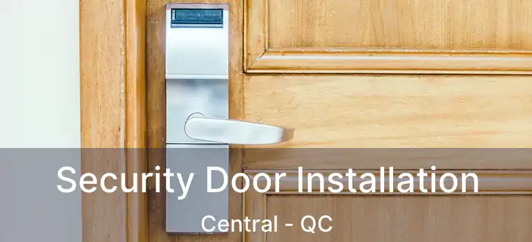  Security Door Installation Central - QC
