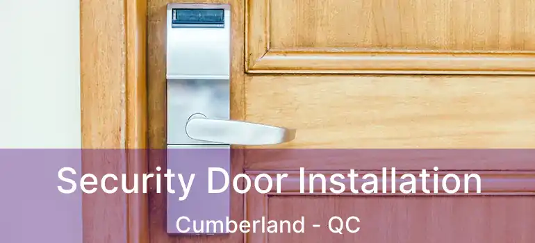  Security Door Installation Cumberland - QC