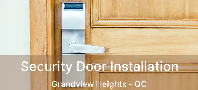  Security Door Installation Grandview Heights - QC