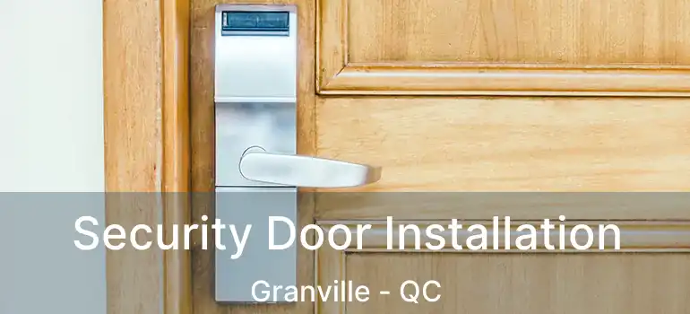 Security Door Installation Granville - QC
