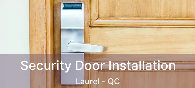  Security Door Installation Laurel - QC