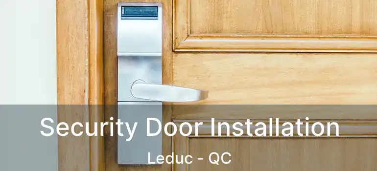  Security Door Installation Leduc - QC