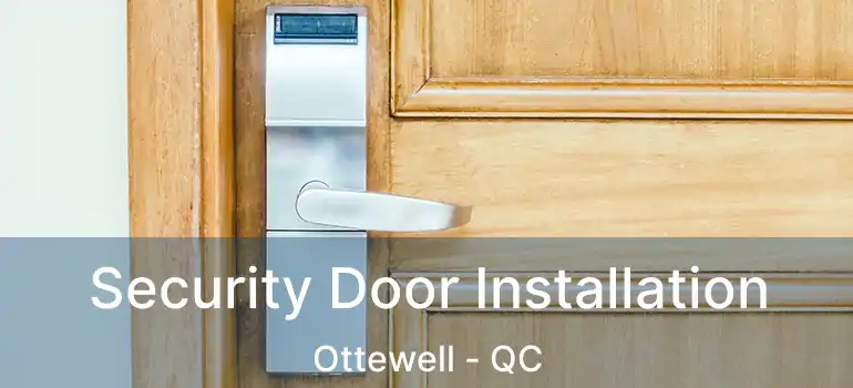  Security Door Installation Ottewell - QC