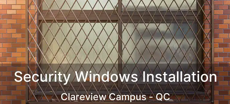  Security Windows Installation Clareview Campus - QC