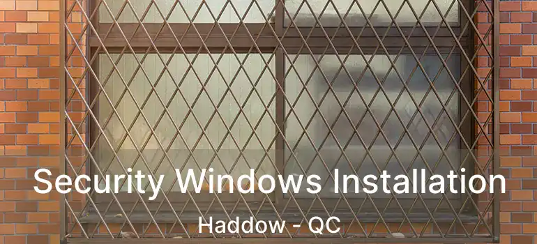  Security Windows Installation Haddow - QC