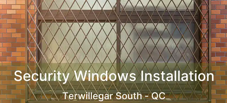  Security Windows Installation Terwillegar South - QC
