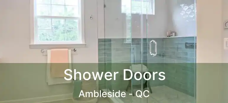  Shower Doors Ambleside - QC