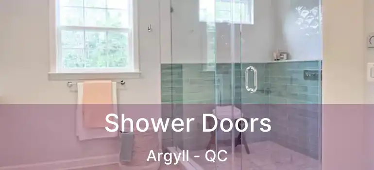 Shower Doors Argyll - QC