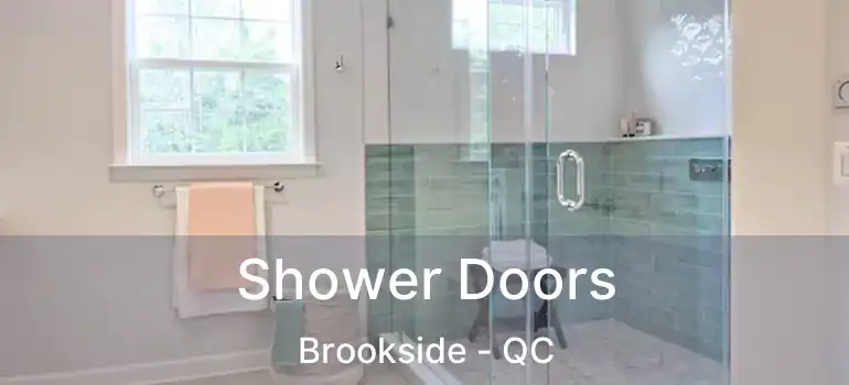  Shower Doors Brookside - QC