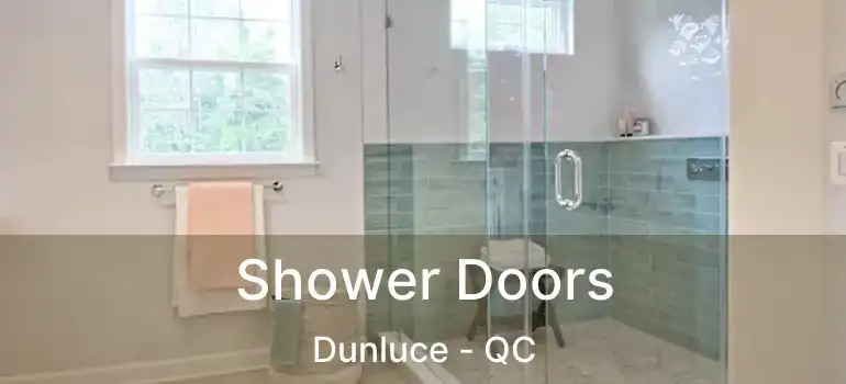  Shower Doors Dunluce - QC