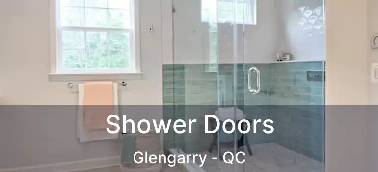  Shower Doors Glengarry - QC