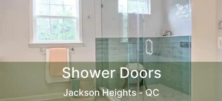  Shower Doors Jackson Heights - QC