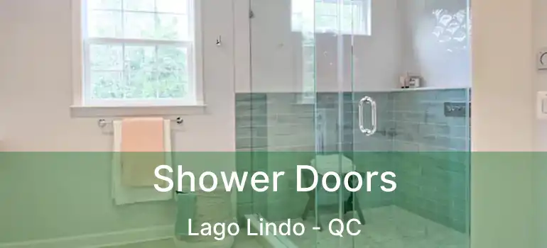  Shower Doors Lago Lindo - QC