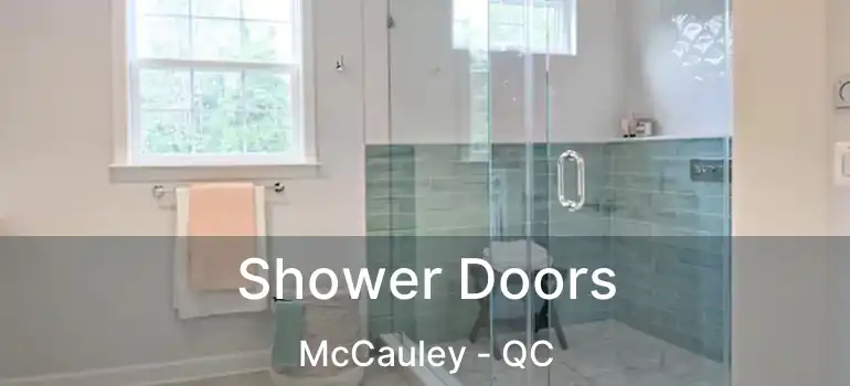  Shower Doors McCauley - QC