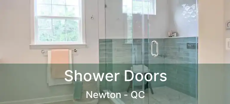  Shower Doors Newton - QC