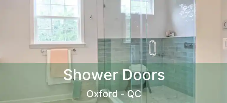  Shower Doors Oxford - QC