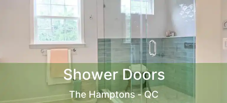  Shower Doors The Hamptons - QC