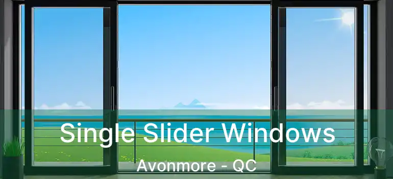  Single Slider Windows Avonmore - QC