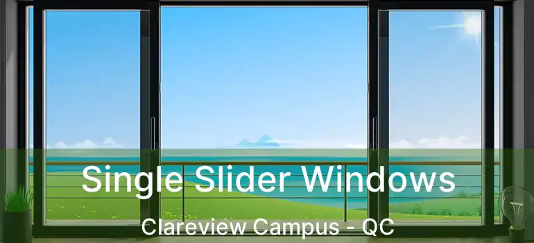  Single Slider Windows Clareview Campus - QC
