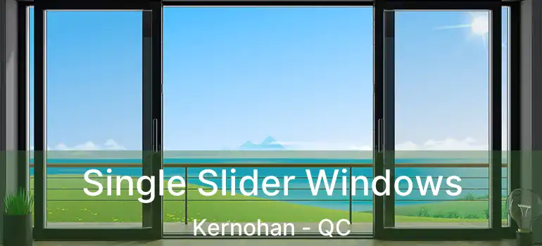  Single Slider Windows Kernohan - QC