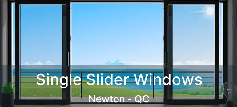  Single Slider Windows Newton - QC