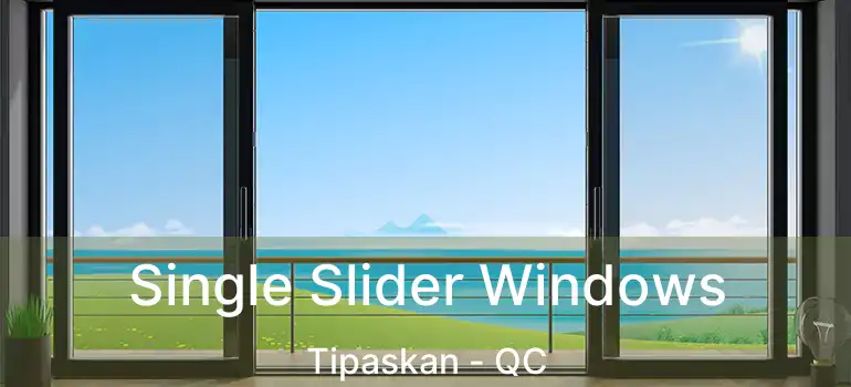  Single Slider Windows Tipaskan - QC