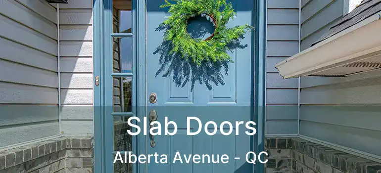  Slab Doors Alberta Avenue - QC