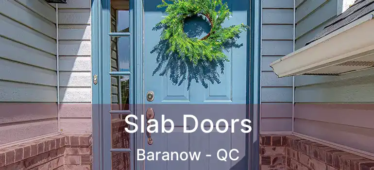  Slab Doors Baranow - QC