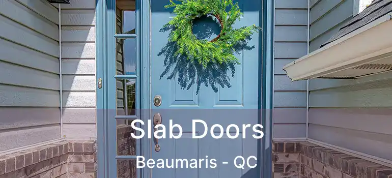  Slab Doors Beaumaris - QC