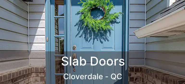  Slab Doors Cloverdale - QC