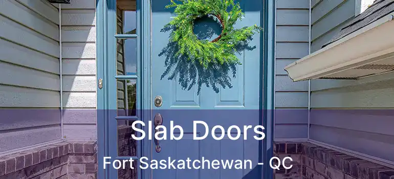  Slab Doors Fort Saskatchewan - QC