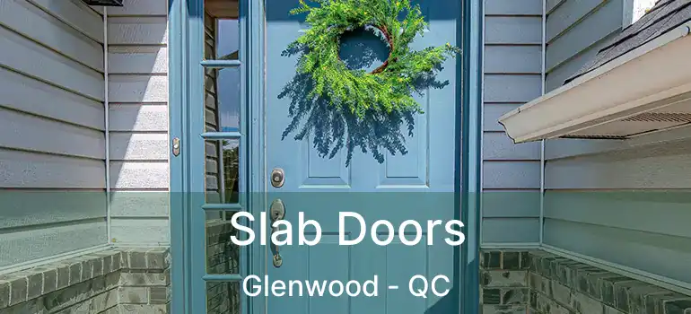  Slab Doors Glenwood - QC