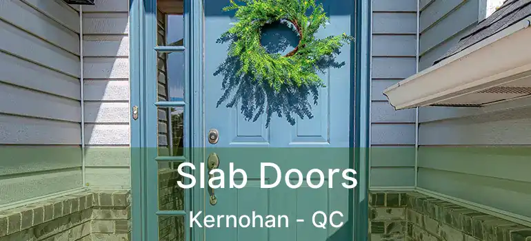  Slab Doors Kernohan - QC